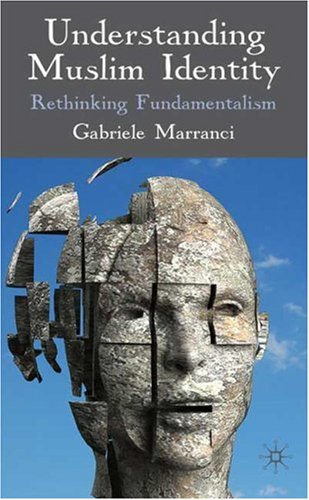 Understanding Muslim Identity Rethinking Fundamentalism  2009 9780230002555 Front Cover
