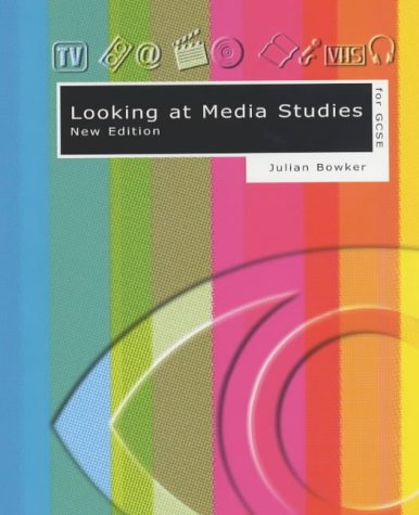 Looking at Media Studies for Gcse:  2003 9780340848555 Front Cover