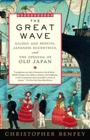 Great Wave Gilded Age Misfits, Japanese Eccentrics, and the Opening of Old Japan Reprint  9780375754555 Front Cover