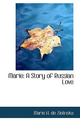 Marie: A Story of Russian Love  2008 9780554548555 Front Cover