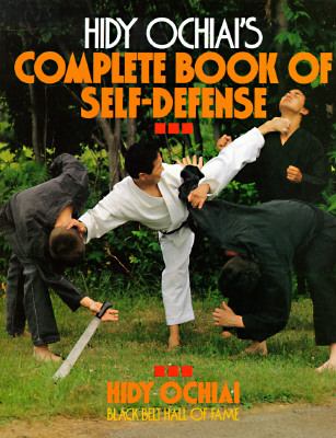 Hidy Ochiai's Complete Book of Self-Defense  1991 9780809240555 Front Cover
