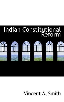 Indian Constitutional Reform  N/A 9781110480555 Front Cover