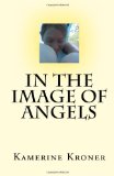 In the Image of Angels  N/A 9781449959555 Front Cover