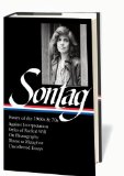 Susan Sontag: Essays of the 1960s And 70s (LOA #246) Against Interpretation / Styles of Radical Will / on Photography / Illness As Metaphor / Uncollected Essays  2013 9781598532555 Front Cover