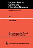 Stochastic Adaptive Control - Results and Simulations   1987 9783540180555 Front Cover