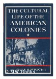 Cultural Life of the American Colonies, 1607-1763  N/A 9780060147556 Front Cover