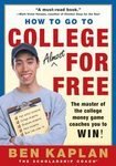 How to Go to College Almost for Free The Secrets of Winning Scholarship Money N/A 9780060936556 Front Cover