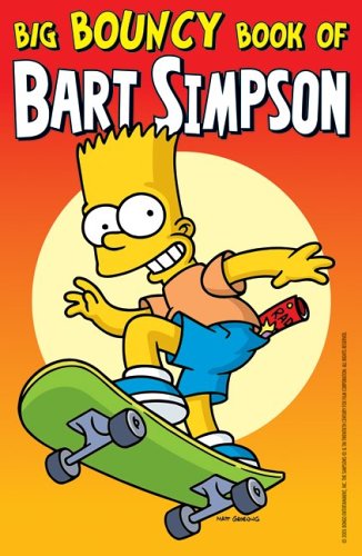Big Bouncy Book of Bart Simpson   2006 9780061124556 Front Cover
