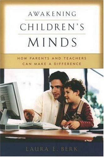 Awakening Children's Minds How Parents and Teachers Can Make a Difference  2004 9780195171556 Front Cover