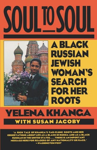 Soul to Soul A Black Russian Jewish Woman's Search for Her Roots N/A 9780393311556 Front Cover