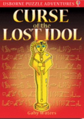 Curse of the Lost Idol (Puzzle Adventure) N/A 9780746052556 Front Cover