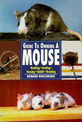 Guide to Owning a Mouse  1996 9780793821556 Front Cover