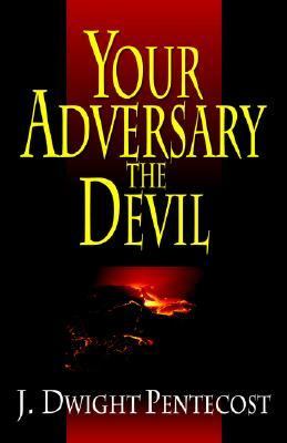 Your Adversary, the Devil  N/A 9780825434556 Front Cover