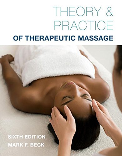 Theory and Practice of Therapeutic Massage: 6th 2016 9781285187556 Front Cover