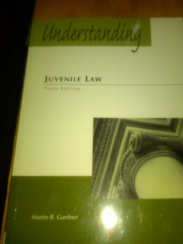 Understanding Juvenile Law  3rd 2009 9781422429556 Front Cover