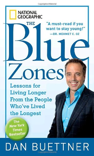 Blue Zones Lessons for Living Longer from the People Who've Lived the Longest  2010 9781426207556 Front Cover