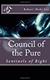 Council of the Pure Sentinels of Right N/A 9781456486556 Front Cover