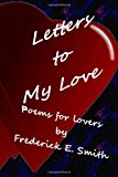Letters to My Love Love Poems N/A 9781482366556 Front Cover