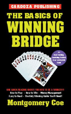 Basics of Winning Bridge, 3rd Edition  3rd 2002 9781580420556 Front Cover