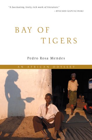 Bay of Tigers An African Odyssey  2003 9780151006557 Front Cover