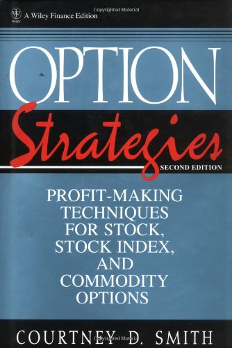 Option Strategies Profit-Making Techniques for Stock, Stock Index, and Commodity Options 2nd 1996 (Revised) 9780471115557 Front Cover