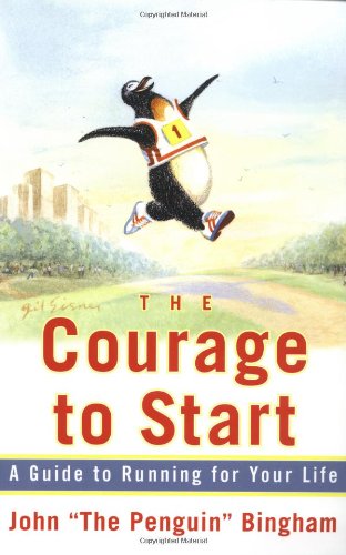 Courage to Start A Guide to Running for Your Life  1999 9780684854557 Front Cover