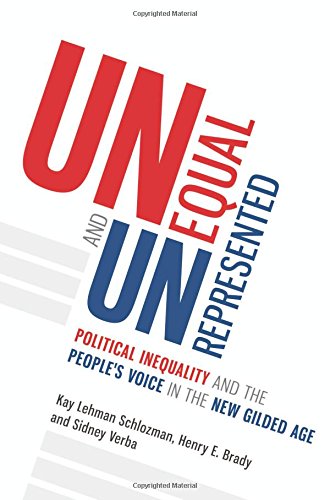 Unequal and Unrepresented Political Inequality and the People's Voice in the New Gilded Age  2018 9780691180557 Front Cover