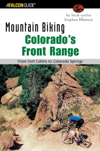 Mountain Biking Colorado's Front Range From Fort Collins to Colorado Springs  2003 9780762725557 Front Cover