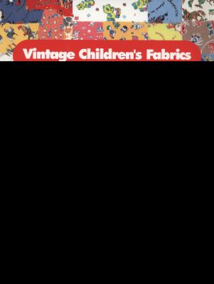 Vintage Children's Fabrics   2011 9780764338557 Front Cover