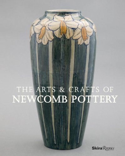 Arts and Crafts of Newcomb Pottery   2013 9780847840557 Front Cover