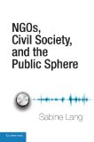 NGOs, Civil Society, and the Public Sphere   2014 9781107417557 Front Cover