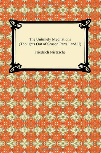 Untimely Meditations (Thoughts Out of Season Parts I and II) N/A 9781420934557 Front Cover