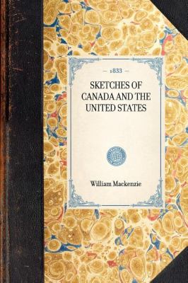 Sketches of Canada and the United States  N/A 9781429001557 Front Cover