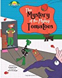 Mystery of the Flying Tomatoes  N/A 9781439266557 Front Cover