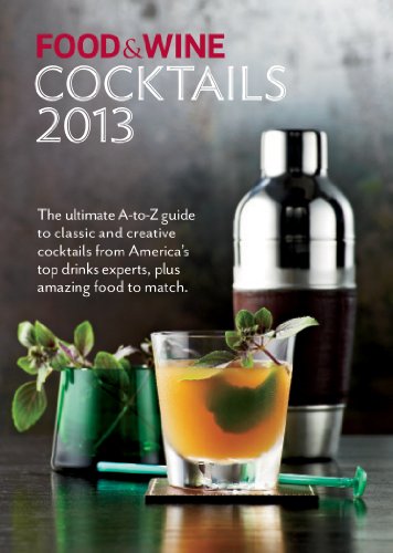 Food & Wine Cocktails 2013:   2013 9781932624557 Front Cover