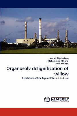 Organosolv Delignification of Willow  N/A 9783838391557 Front Cover
