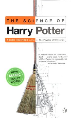 Science of Harry Potter How Magic Really Works  2002 9780142003558 Front Cover
