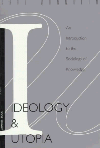 Ideology and Utopia An Introduction to the SOCIOLOGY (740) of Knowledge  1955 9780156439558 Front Cover