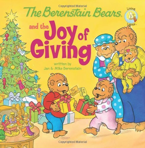 Berenstain Bears and the Joy of Giving   2010 9780310712558 Front Cover