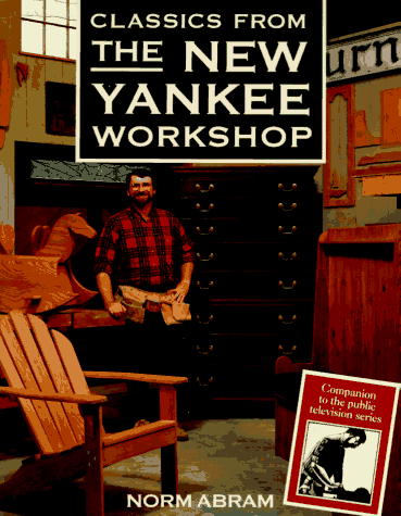 Classics from the New Yankee Workshop  N/A 9780316004558 Front Cover