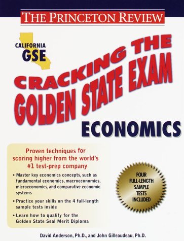 Cracking the Golden State Exams : Economics N/A 9780375753558 Front Cover