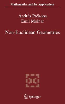 Non-Euclidean Geometries Jï¿½nos Bolyai Memorial Volume  2006 9780387295558 Front Cover