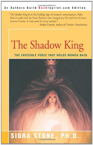 Shadow King The Invisible Force That Holds Women Back  2000 9780595137558 Front Cover