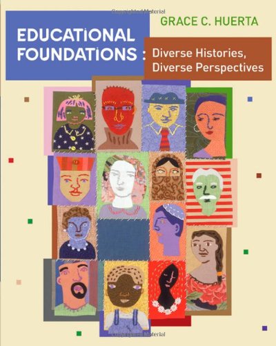 Educational Foundations Diverse Histories, Diverse Perspectives  2009 9780618562558 Front Cover