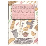 Glorious Noodle : A Culinary Tour Around the World N/A 9780671523558 Front Cover
