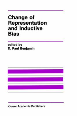 Change of Representation and Inductive Bias   1990 9780792390558 Front Cover