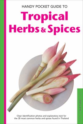 Handy Pocket Guide to Tropical Herbs and Spices  N/A 9780794606558 Front Cover