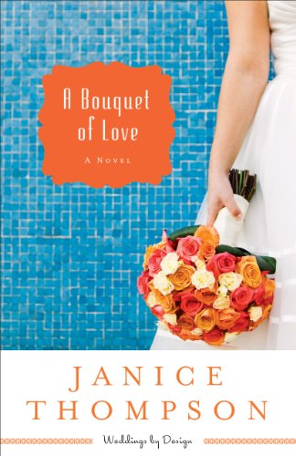 Bouquet of Love A Novel  2014 9780800721558 Front Cover