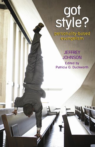 Got Style? Personality-Based Evangelism  2009 9780817015558 Front Cover
