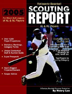 Rotisserie Baseball Scouting Report : AL and NL Players  2005 9780974844558 Front Cover